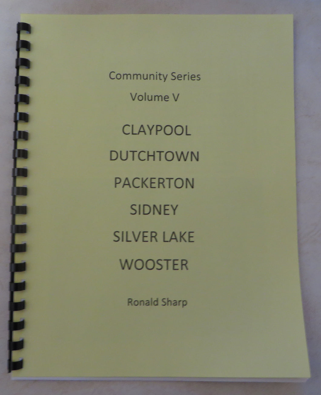 Community Series, Volume 5, Claypool, Dutchtown, Packerton, Sidney, Silver Lake, Wooster