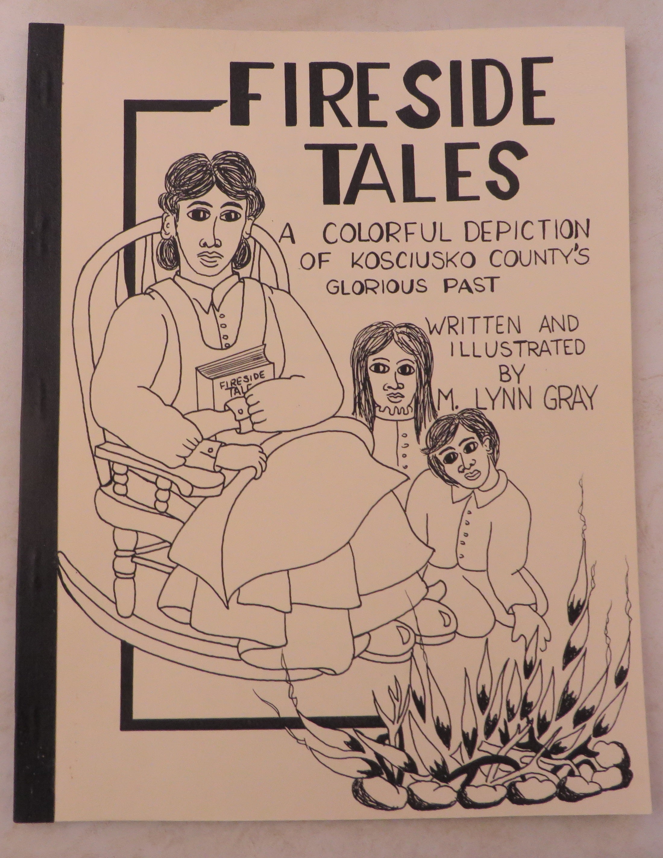 Fireside Tales - A Colorful Depiction of Kosciusko County's Glorious P ...