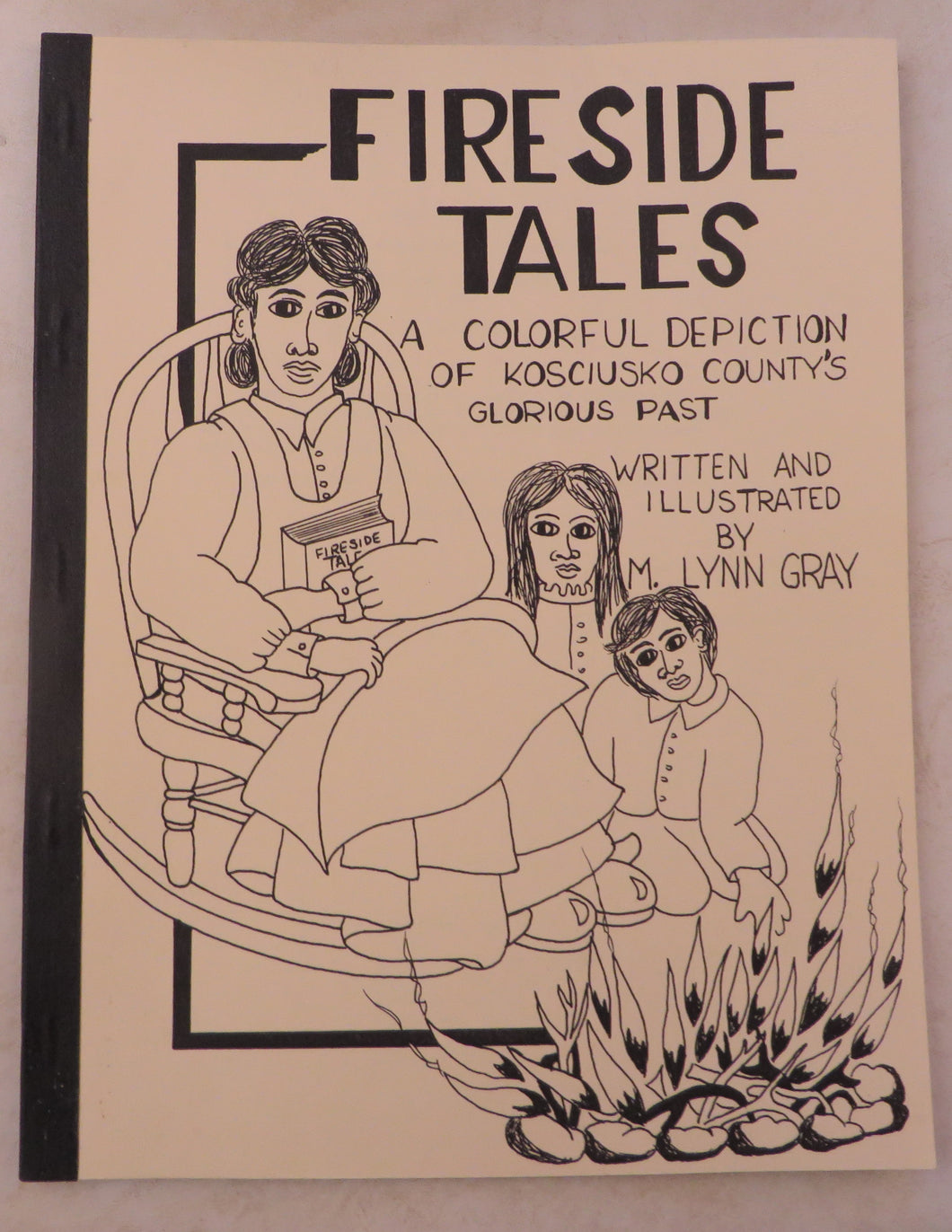 Fireside Tales - A Colorful Depiction of Kosciusko County's Glorious Past