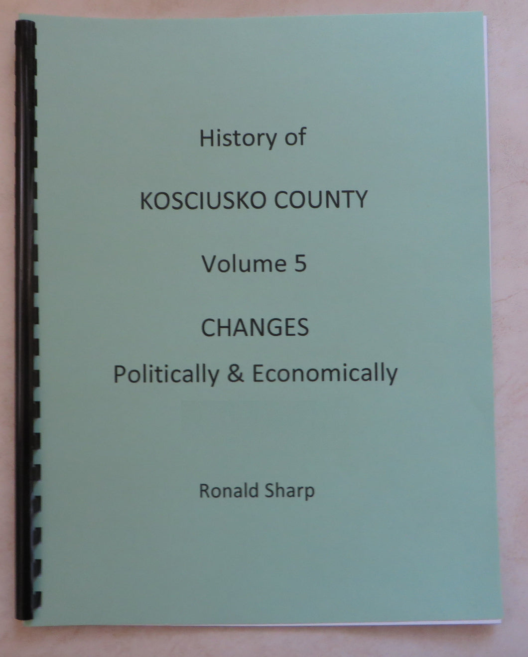 History of Kosciusko County, Volume 5, Changes-Politically & Economically, 1900-1915