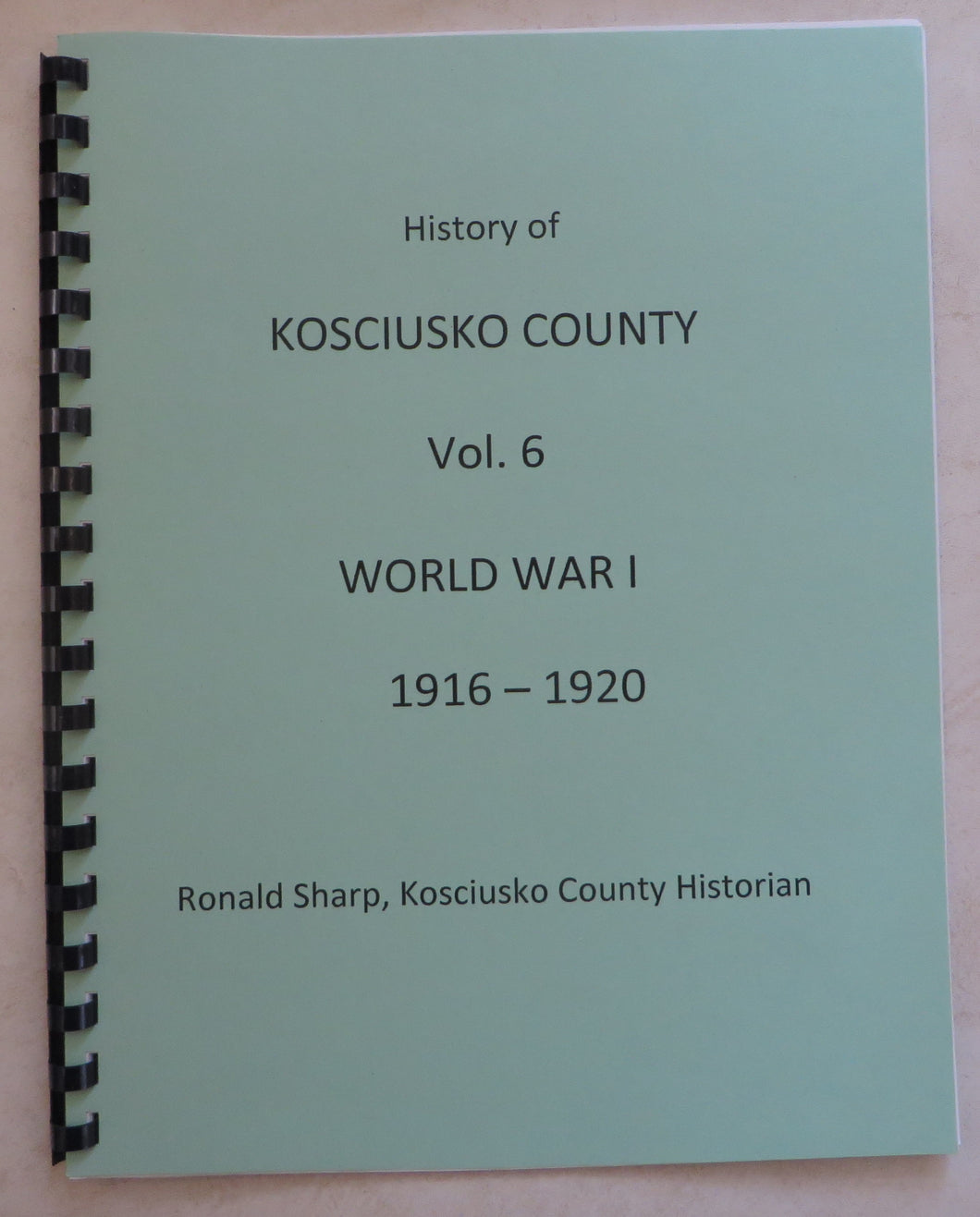 History of Kosciusko County, Volume 6, World War 1, 1916-1920